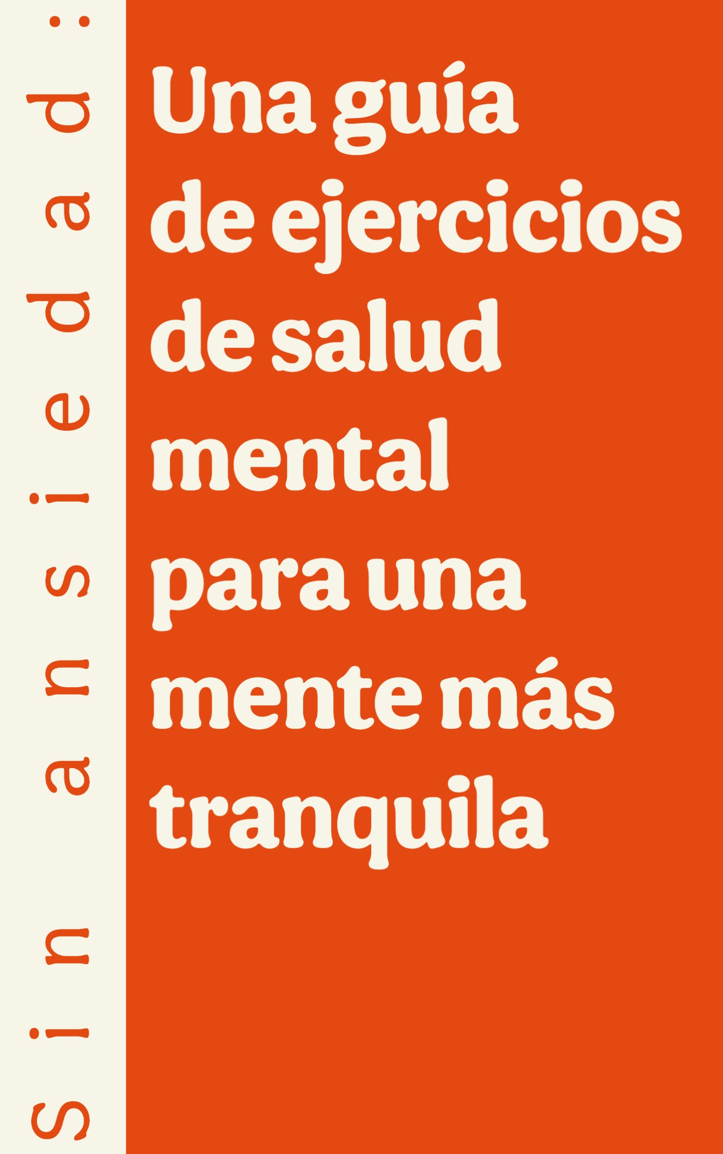 Rompe la Ansiedad: Hojas de Trabajo para Recuperar tu Calma y Control